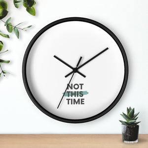 Not This Time Wall clock