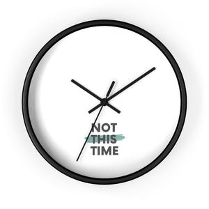 Not This Time Wall clock