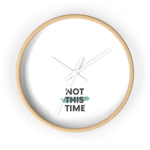 Not This Time Wall clock