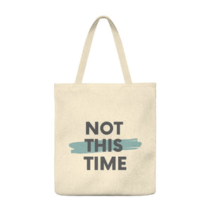 Not This Time Tote