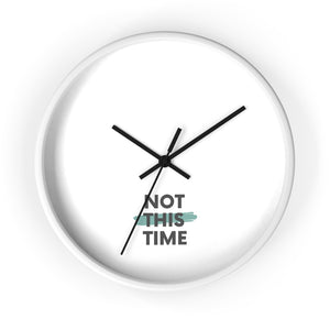 Not This Time Wall clock