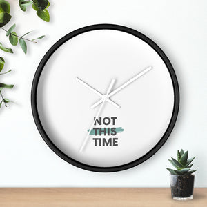 Not This Time Wall clock