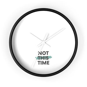 Not This Time Wall clock