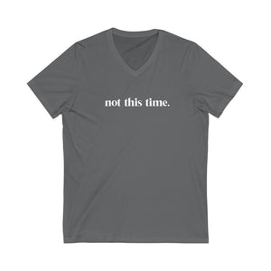 Not This Time V-Neck Tee