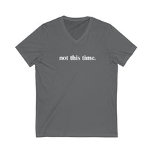 Load image into Gallery viewer, Not This Time Light Gray V-Neck Tee