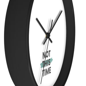 Not This Time Wall clock